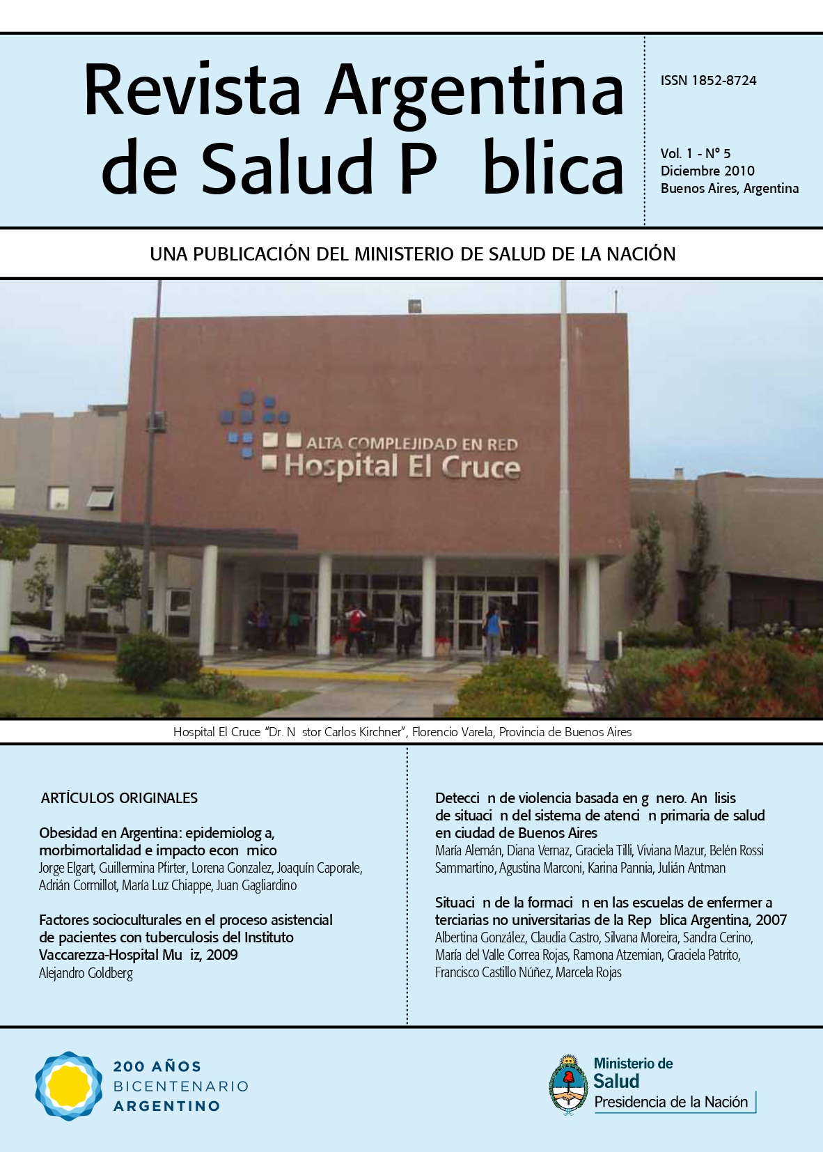 					Ver Vol. 1 Núm. 5 (2010): Revista Argentina de Salud Pública
				